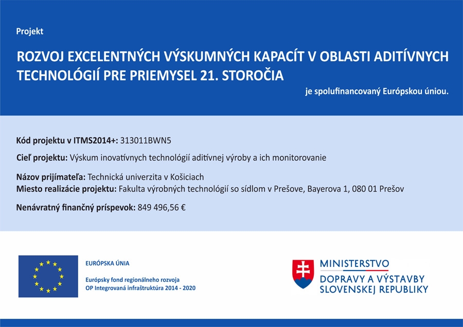 Rozvoj excelentných výskumných kapacít v oblasti aditívnych technológií pre Priemysel 21. storočia